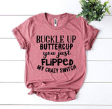 T-shirt Buckle Up Buttercup (women's)