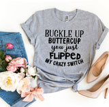 T-shirt Buckle Up Buttercup (women's)